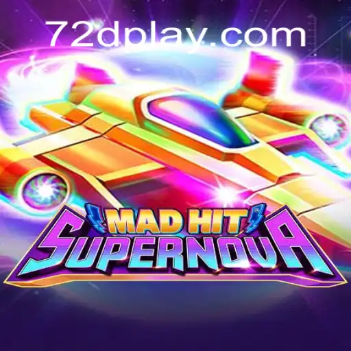 Mastering MadHitSupernova: Explore the Thrill of 72d Gaming